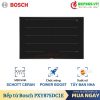 Bếp Từ Bosch PXY875DC1E seri 8