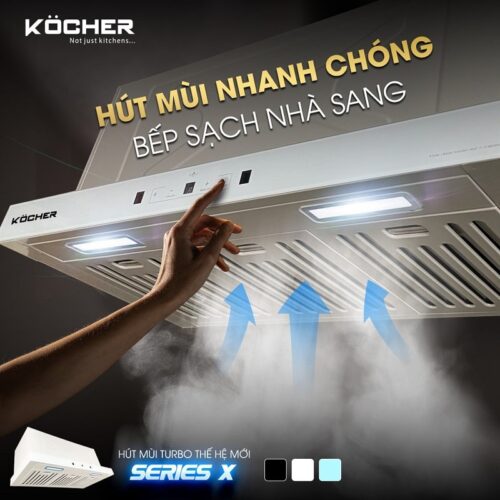 Hút mùi Köcher TURBO SERIES X - Máy hút mùi công suất lớn