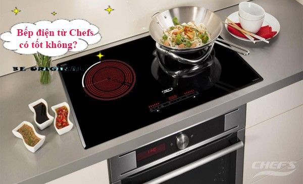 Bếp từ Chefs có tốt không