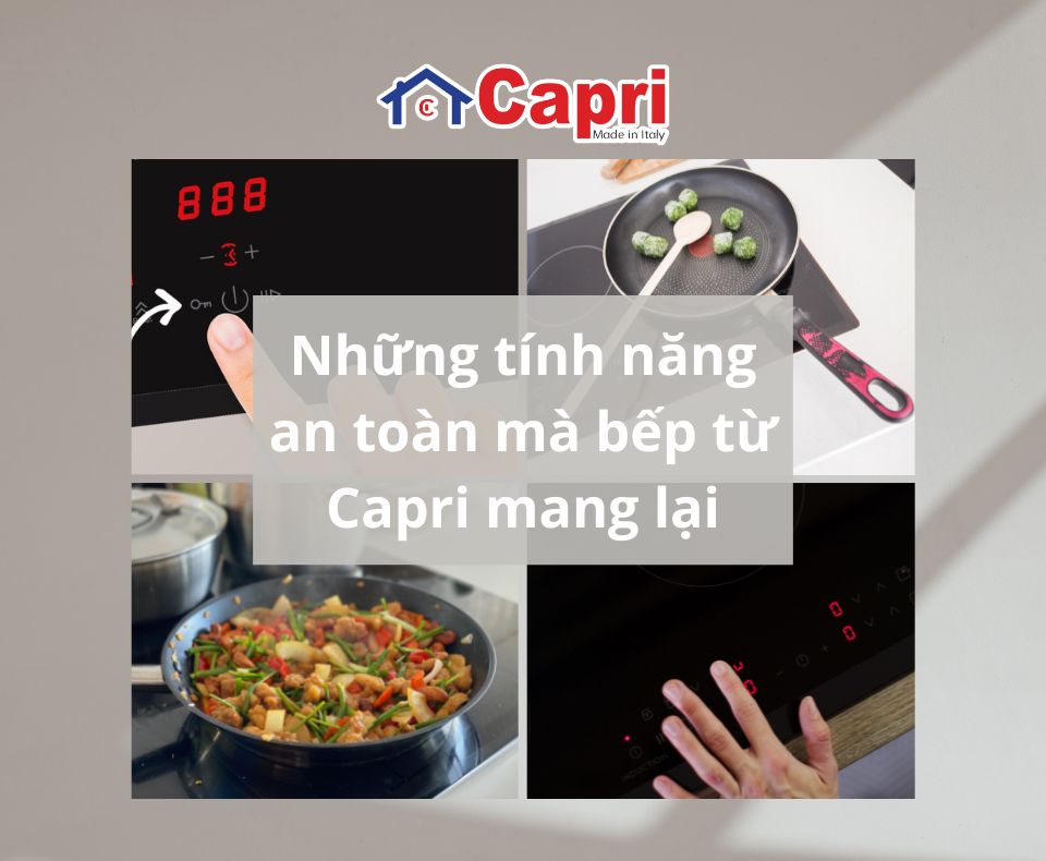 Đánh giá tính năng của bếp từ Capri