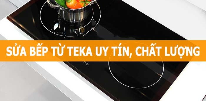 Sửa bếp từ Teka uy tín chất lượng 4 Sửa bếp từ Teka tại Đà Nẵng và Miền Trung