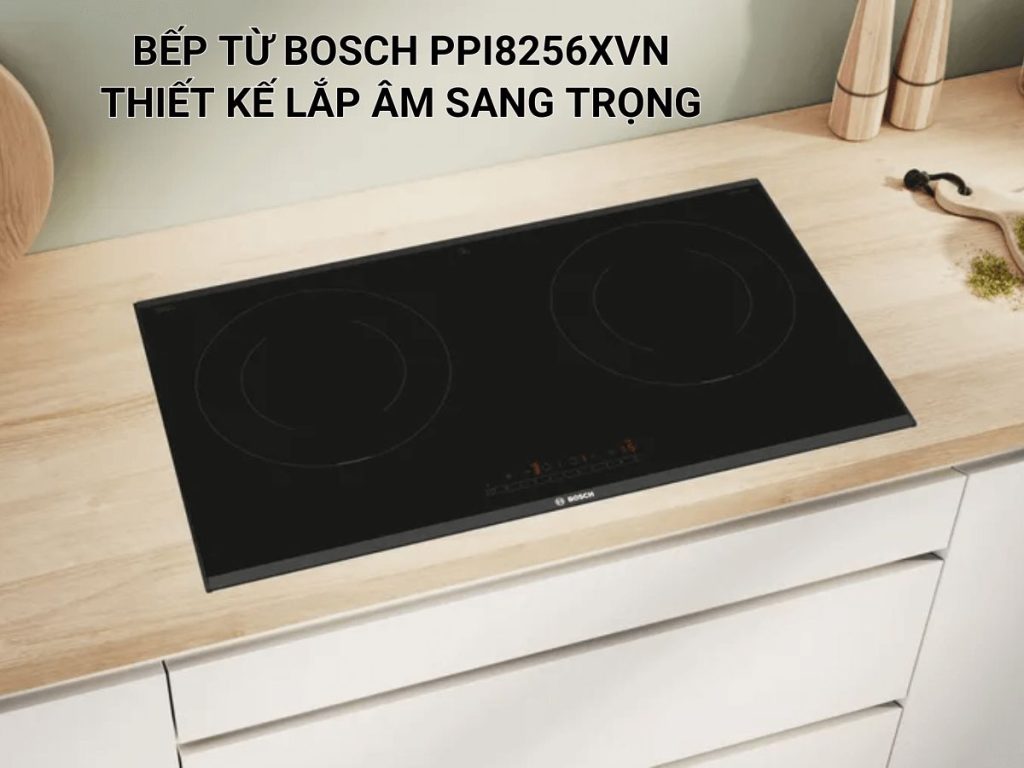 Thiết kế bếp từ Bosch