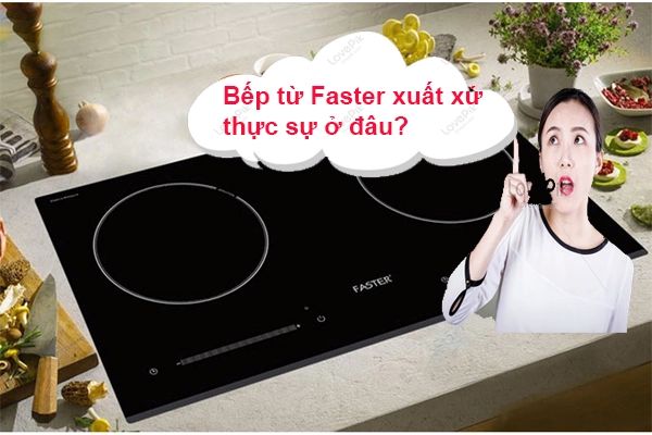Bếp từ Faster có tốt không? 1 xuat xu bep tu faster