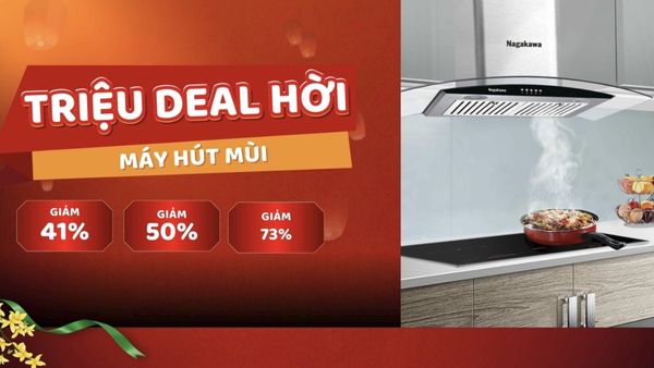 Đại tiệc mua sắm cuối năm – Kích cầu giá sốc | Ưu đãi lên đến 73% 3 sale cuoi nam may hut mui