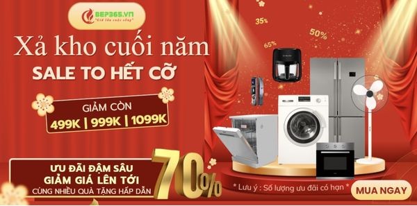 Đại tiệc mua sắm cuối năm – Kích cầu giá sốc | Ưu đãi lên đến 73% 1 sale bếp cuối năm xả kho